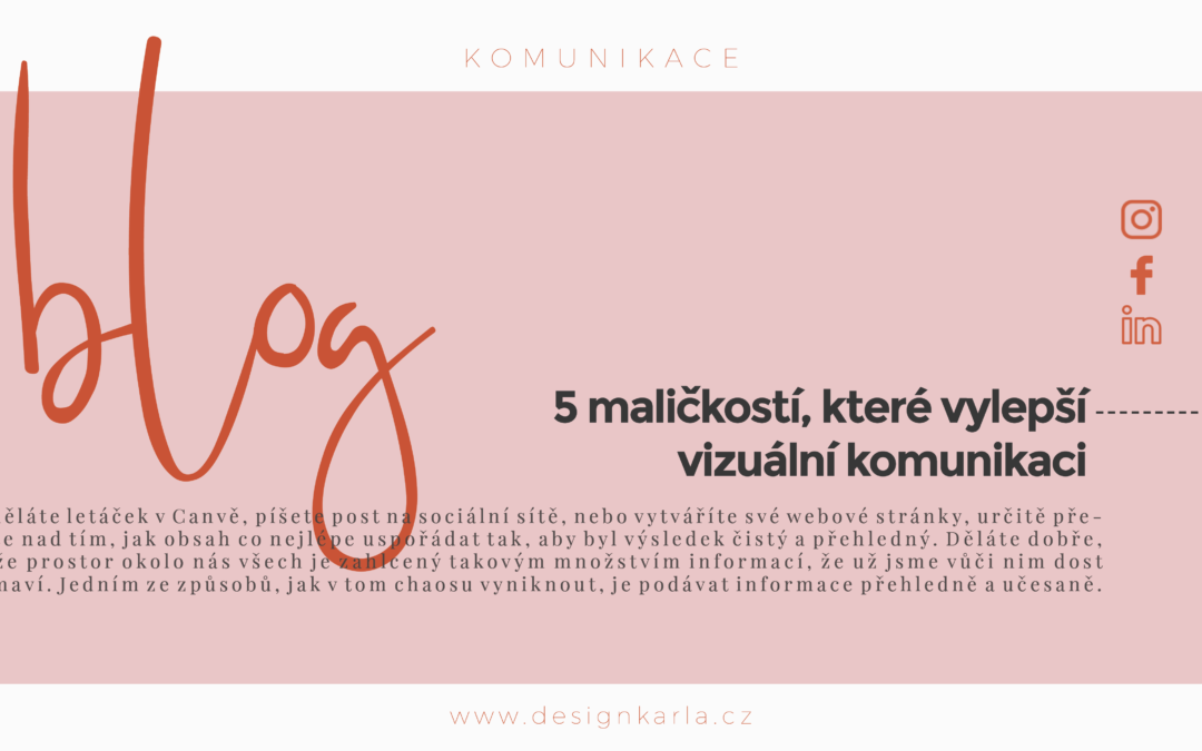 5 maličkostí, které vylepší vizuální komunikaci