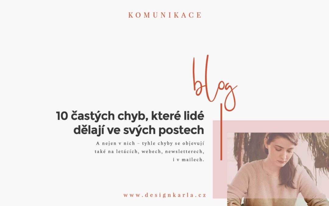10 častých chyb, které lidé dělají ve svých postech